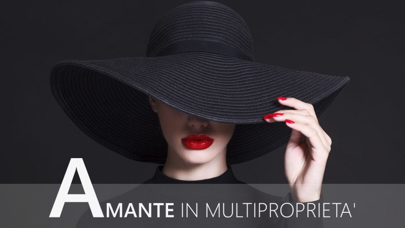 Amante in multiproprietà: il mito della donna mantenuta.