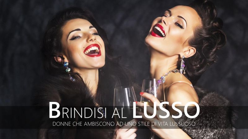 Brindisi al Lusso - Destinazione stile di vita lussuoso