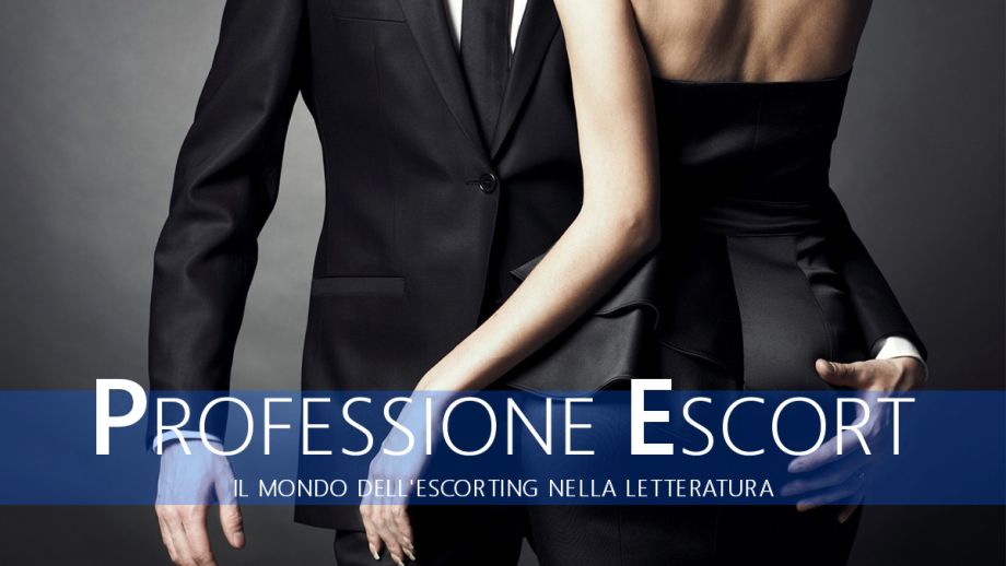 Professione Escort: il mondo dell'escorting nella letteratura!